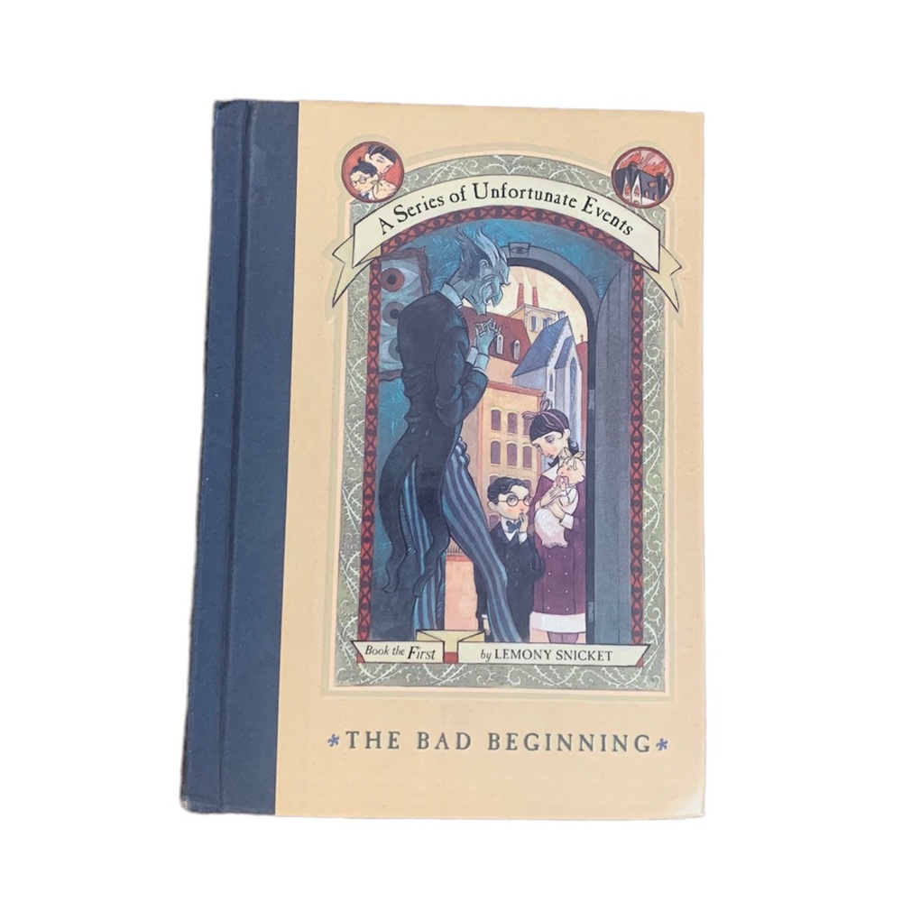 A Series of Unfortunate Events 1    The Bad Beginning   By Lemony Snicket